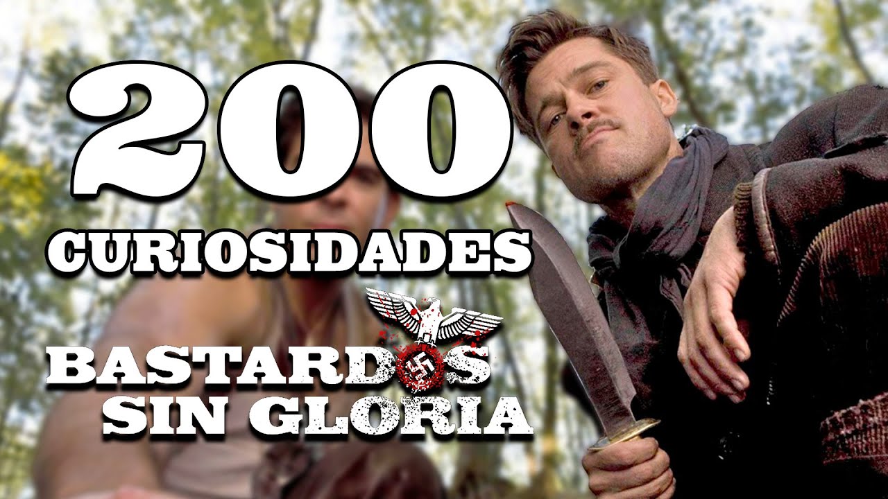 200 CURIOSIDADES DE BASTARDOS SIN GLORIA QUE NUNCA OÍSTE