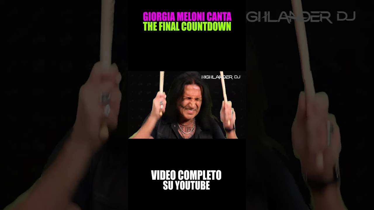 GIORGIA MELONI CANTA THE FINAL COUNTDOWN
