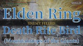 Elden Ring: Death Rite Bird (Mountaintops of the Giants) Boss Fight