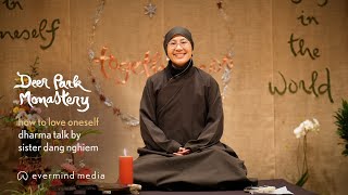 How to love oneself: dharma talk by Sister Dang Nghiem