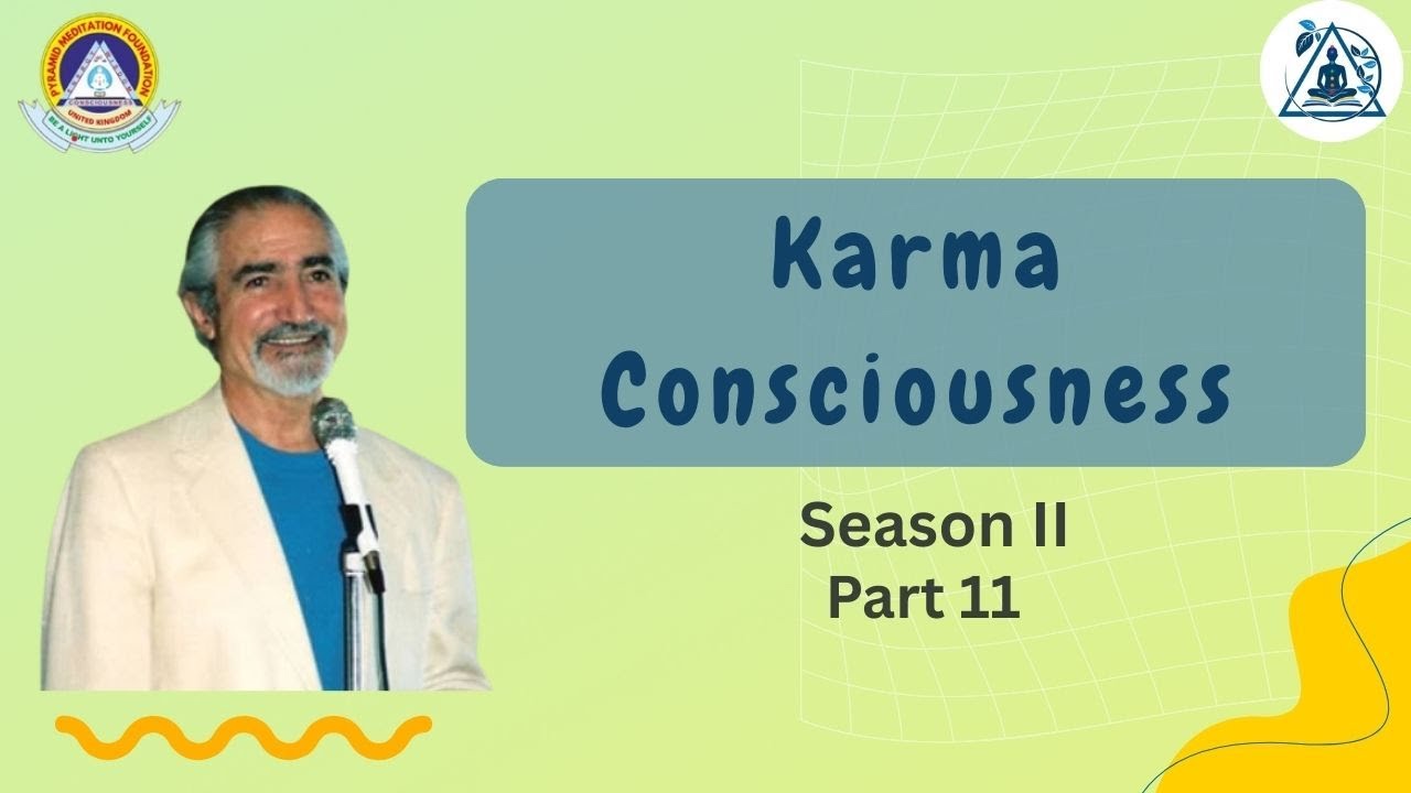 Karma Consciousness - Season 2, Part 11