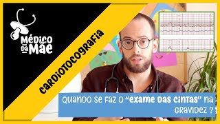 Cardiotocografia I Quando se faz o exame das cintas na gravidez ?