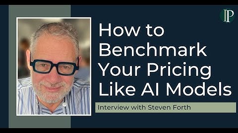 How to Benchmark Your Pricing Like AI Models with Steven Forth
