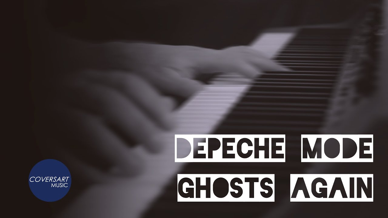 Depeche Mode - Ghosts Again / @coversart - YouTube