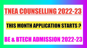 TNEA COUNSELLING 2022-23 APPLICATION THIS MONTH STARTS | REGISTRATION AND APPLICATION | TNEA 2022-23