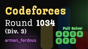 Codeforces Round 1034 (Div. 3) Screencast | Explanations in Bengali (A - G) | arman_ferdous