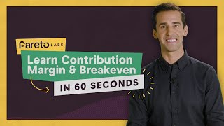 How to Calculate Breakeven Point and Contribution Margin for your Business - 60 Second Breakdown