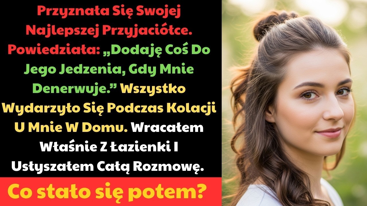 Stałem w łazience, gdy usłyszałem, jak moja dziewczyna mówi do przyjaciółki: „Dodaję coś do jego jedzenia, gdy mnie denerwuje. A to, jak wiesz, zdarza się często.” Cicho, bez cienia skruchy,...