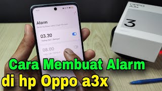 Cara membuat Alarm di hp Oppo a3x dan setting pengulangan nya