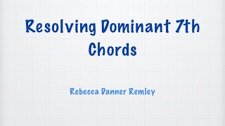 Resolving Dominant 7th Chords