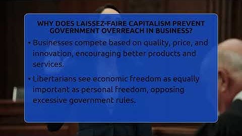 Why Does Laissez-Faire Capitalism Prevent Government Overreach In Business?