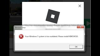 How to Fix Your Windows 7 System is Too Outdated Please Install Roblox ( Roblox Kb4534310 Error) 