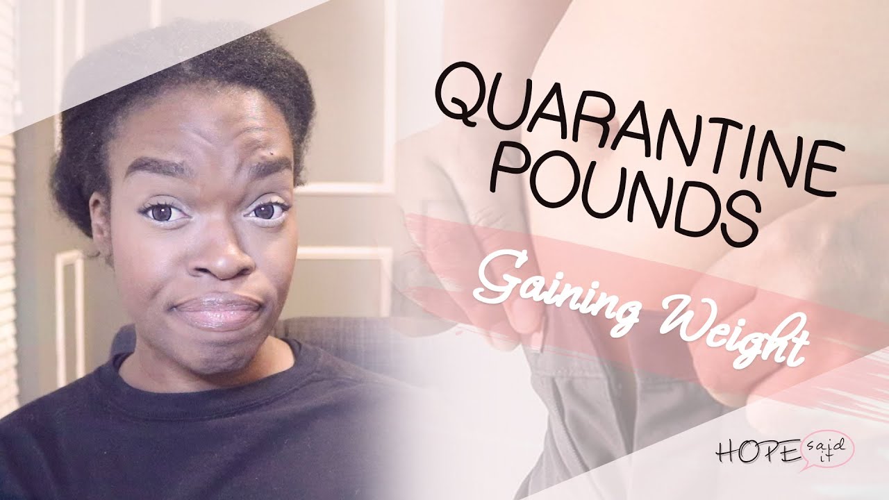 HELP Gaining Weight In Quarantine YouTube HELP Gaining Weight In Quarantine YouTube