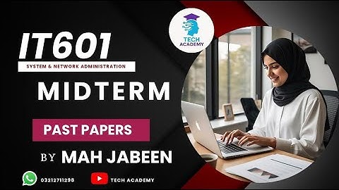 IT601 MIDTERM | Past Papers | System and Network Administration | VU | By Mah Jabeen