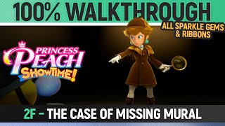 Princess Peach: Showtime! - 2F: The Case of Missing Mural - 100% All Sparkle Gems & Ribbons