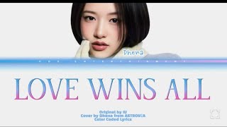 Love Wins All By Iu Cover By Dhena Astrovea From Ode Entertainment