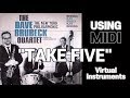 Dave brubeck quartet take five1959 cover played with the virtual instruments using midi