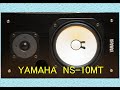 オーディオ　お勧め１８cm　２WAYスピーカー　YAMAHA NS-10MTの紹介です。