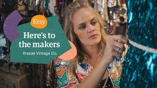 'I love a good story. There are 3,000 stories here.' | Here's to the Makers | Etsy