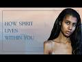 Body, Soul & Spirit | How Spirit Lives Within You