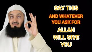 Say This 3 Times A Day And whatever You Ask For Allah Will Give You | Mufti Menk