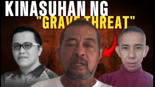 Tata Sala Kinasuhan Ng Grave Threat Therecapph