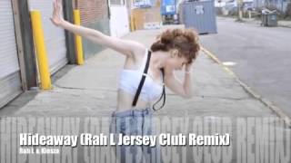 Kiesza - Hideaway ( Rah L Jersey Club Remix ) Resimi