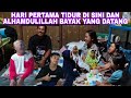 MALAM PERTAMA TINGGAL DI SINI DAN ALHAMDULILLAH BANYAK YANG DATANG