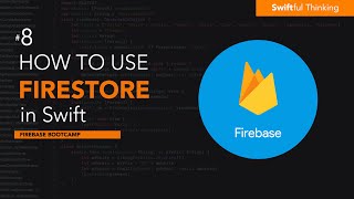 Get Started with Firebase Firestore in iOS | Firebase Bootcamp #8