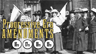 Progressive Era Amendments: 16th 17th 18th 19th