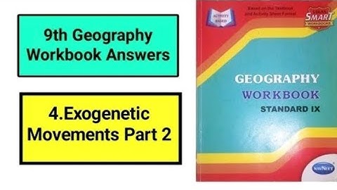 Std. 9 Geography Lesson 4 Exogenetic Process Part. 2 Digest