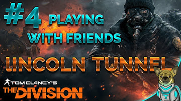 The Division Gameplay Walkthrough Part 4 – Lincoln Tunnel, Playing with Friends.