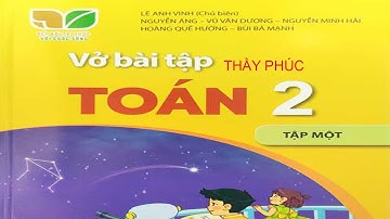 Toán Lớp 2 KẾT NỐI TRI THỨC Vở bài tập 1 bài 1 - ÔN TẬP CÁC SỐ ĐẾN 100 tiết 2 | THẦY PHÚC