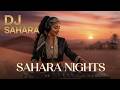 DJ SAHARA – Sahara Nights 🌙 Arabic Deep House | Desert Night Vibes 2026