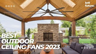 Best Outdoor Ceiling Fans 2023 [The Best In The World]