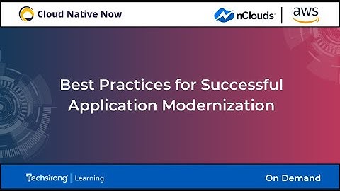 Best Practices for Successful Application Modernization