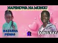 Napendwa Na Mungu By Natasha Pendo Ft Doris Kay Napendwa Na Mungu By Natasha Pendo Ft Doris Kay