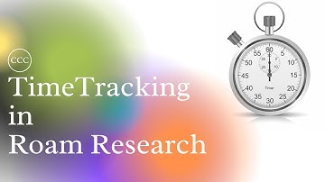 Time Tracking in Roam Research: Enhanced Timer