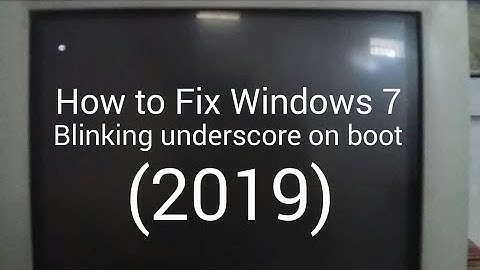 How to fix windows 7 blinking underscore on boot (2019)