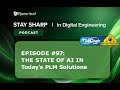 The State of AI in Today's PLM Solutions | EP 97
