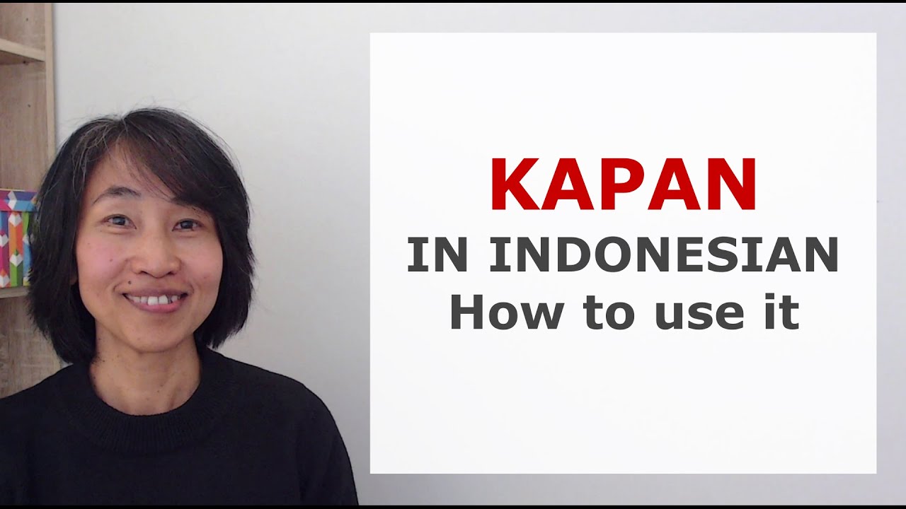 KAPAN. How to use kapan correctly.