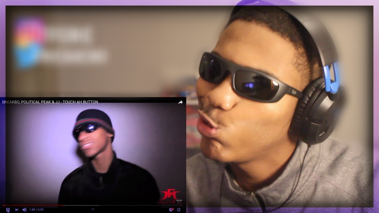 SNEAKBO, POLITICAL PEAK & JJ TOUCH AH BUTTON TheFirstEric Reaction