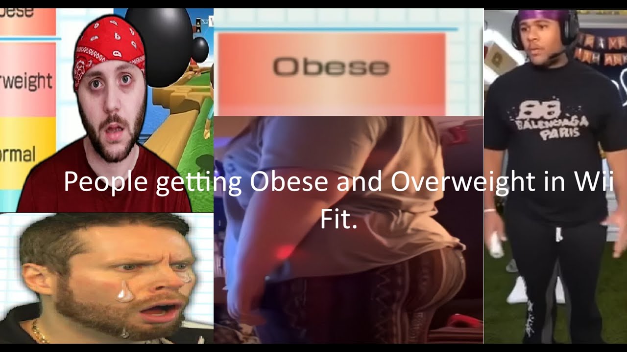 Compilation of people getting Obese and Overweight in Wii Fit