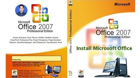How to Install Microsoft Office 2007 on Windows 7/8/8.1 & 10