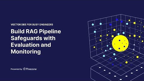 Build RAG Pipeline Safeguards with Evaluation and Monitoring