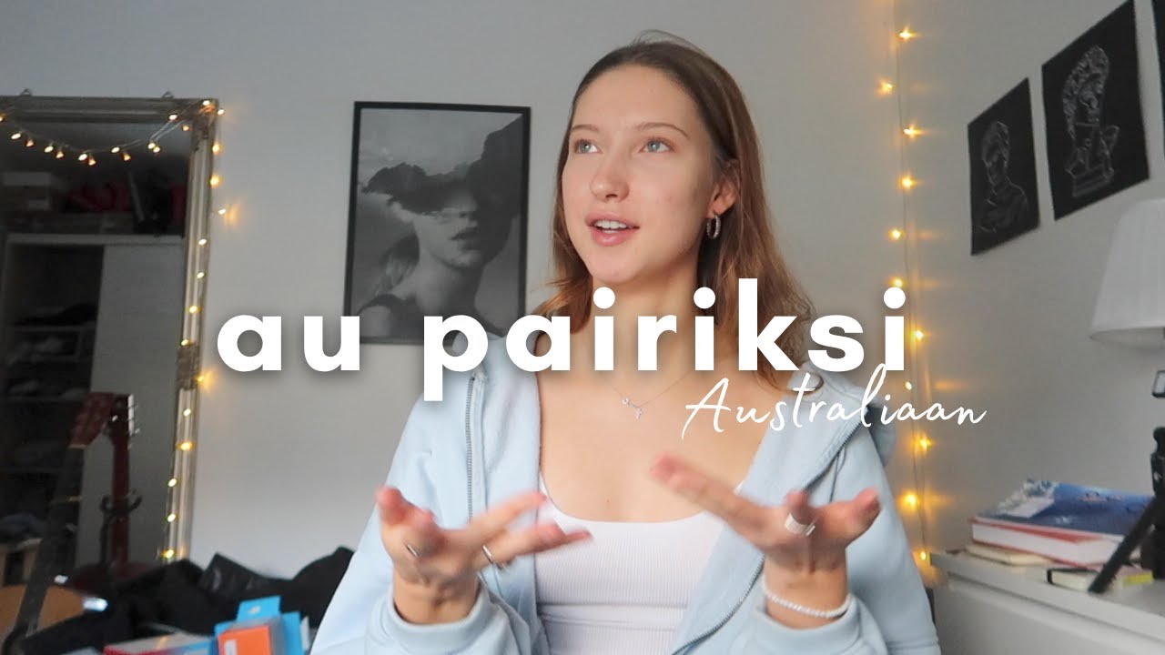 lähdin au pairiksi AUSTRALIAAN I muuttovlogi