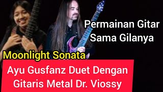 Ayu Gusfanz Duet Dengan Gitaris Metal || Permainannya Sama Gilanya 'Moonlight Sonata'