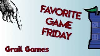 Favorite Game Friday: Grail Games