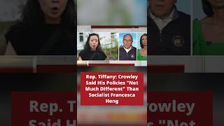 Rep. Tiffany: Crowley Said His Policies Not Much Different Than Socialist Francesca Hong