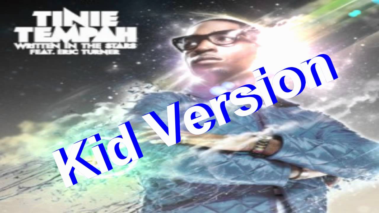 Tinie Tempah - Written in the Stars ( kid version )